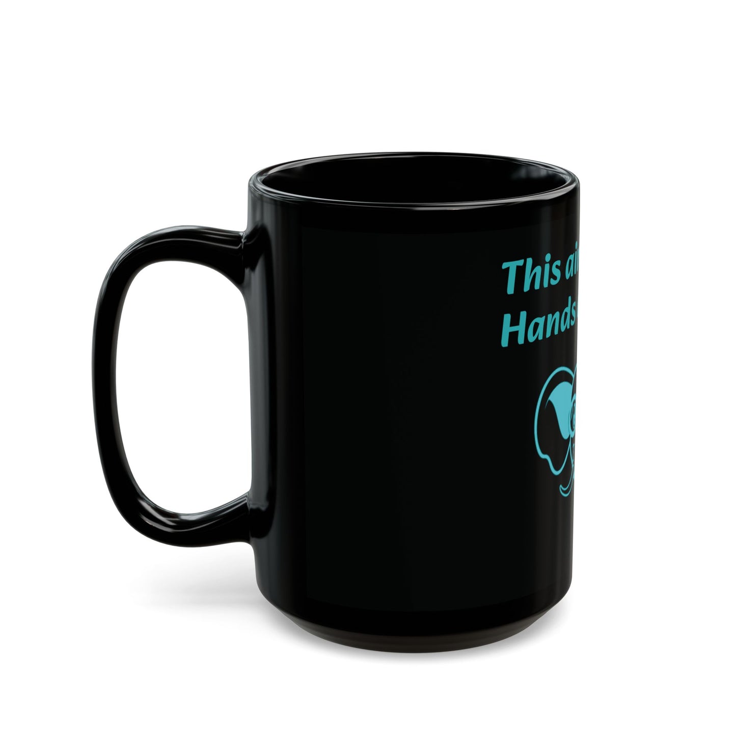Funny Elephant Mug - "This Ain't Yo Joe. Hands Off, Sucka!" - 11oz & 15oz Black Coffee Cup