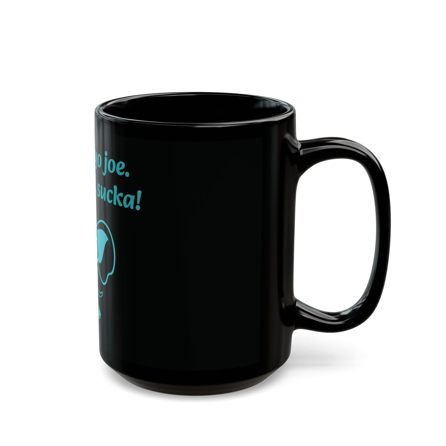 Funny Elephant Mug - "This Ain't Yo Joe. Hands Off, Sucka!" - 11oz & 15oz Black Coffee Cup